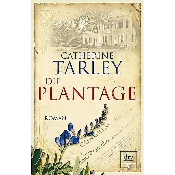 Die Plantage / dtv- premium, Catherine Tarley