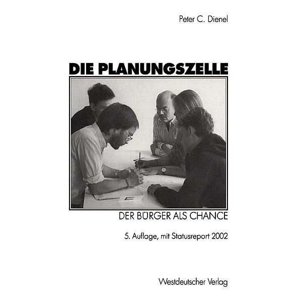 Die Planungszelle, Peter C. Dienel