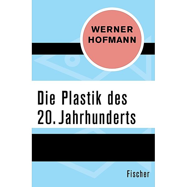 Die Plastik des 20. Jahrhunderts, Werner Hofmann