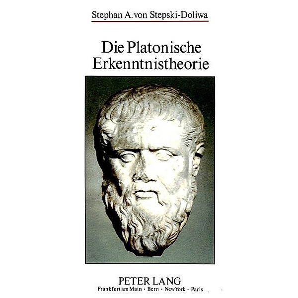 Die Platonische Erkenntnistheorie, Stephan von Stepski-Doliwa