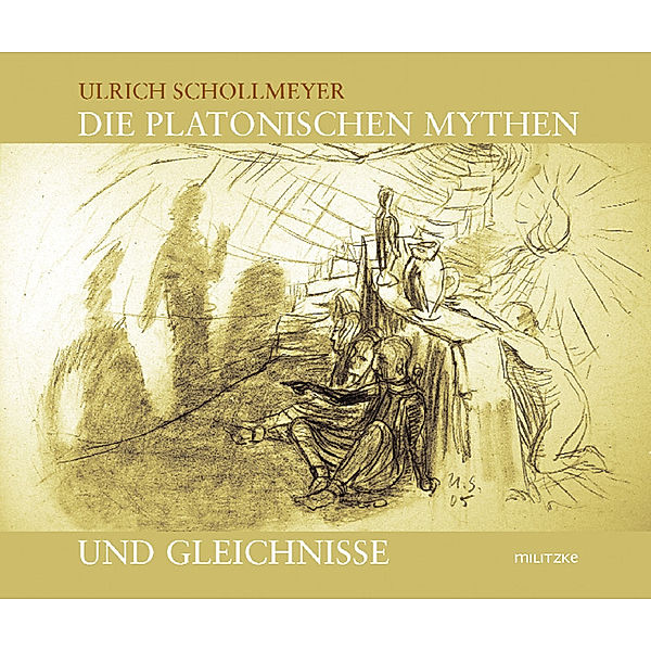 Die platonischen Mythen und Gleichnisse, Ulrich Schollmeyer