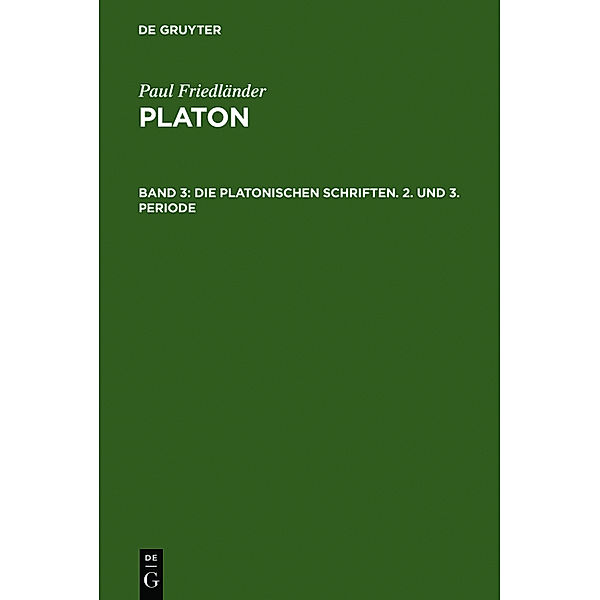 Die platonischen Schriften, Paul Friedländer