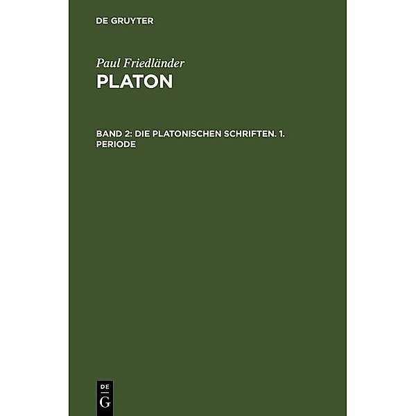 Die platonischen Schriften, 1. Periode, Paul Friedländer