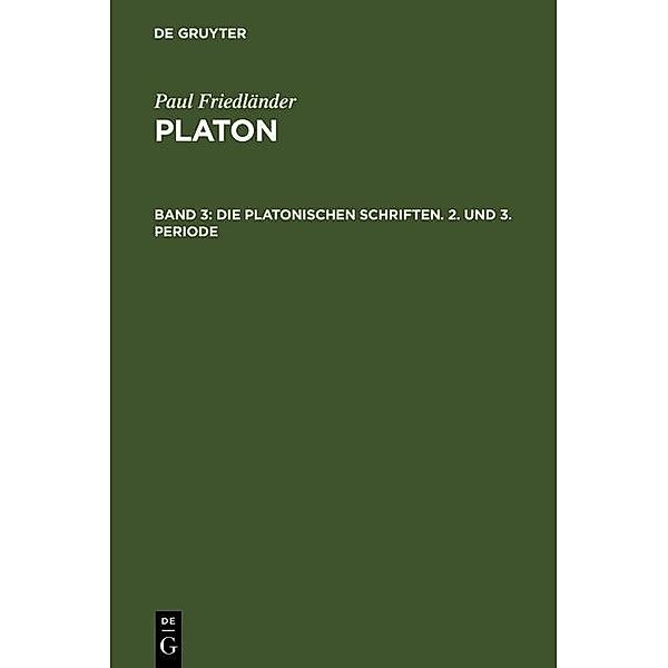 Die platonischen Schriften, 2. und 3. Periode, Paul Friedländer