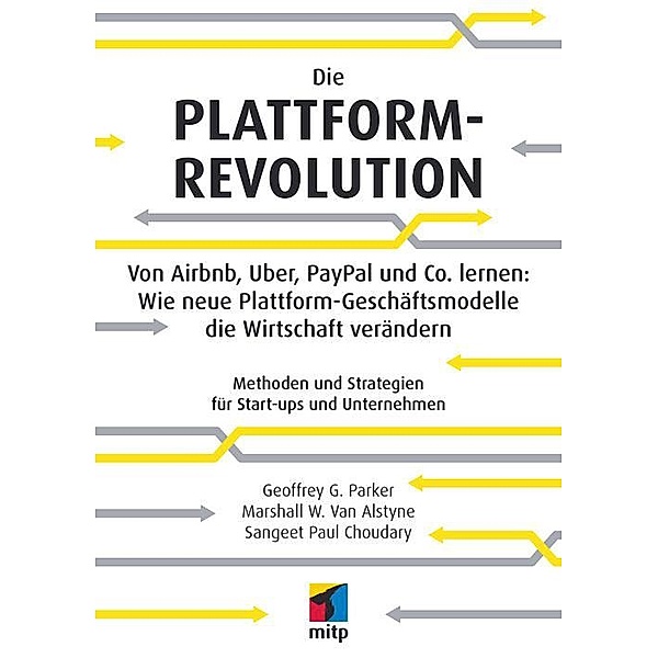 Die Plattform-Revolution, Marshall van Alstyne, Sangeet Paul Choudary, Geoffrey Parker