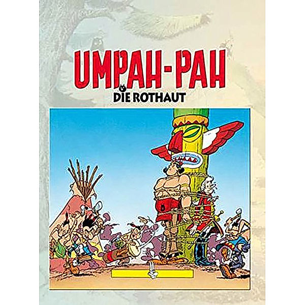 Die Plattfüße greifen an / Umpah-Pah Bd.2, René Goscinny, Albert Uderzo