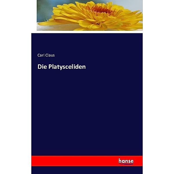 Die Platysceliden, Carl Claus