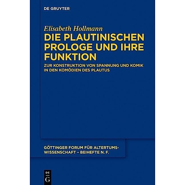 Die plautinischen Prologe und ihre Funktion / Göttinger Forum für Altertumswissenschaft. Beihefte N.F. Bd.7, Elisabeth Hollmann