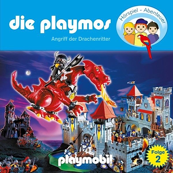 Die Playmos - 2 - Die Playmos - Das Original Playmobil Hörspiel, Folge 2: Angriff der Drachenritter, Simon X. Rost, Florian Fickel