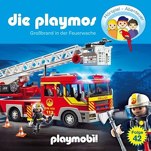 Die Playmos - 42 - Die Playmos - Das Original Playmobil Hörspiel, Folge 42: Großbrand in der Feuerwache, Florian Fickel, David Bredel