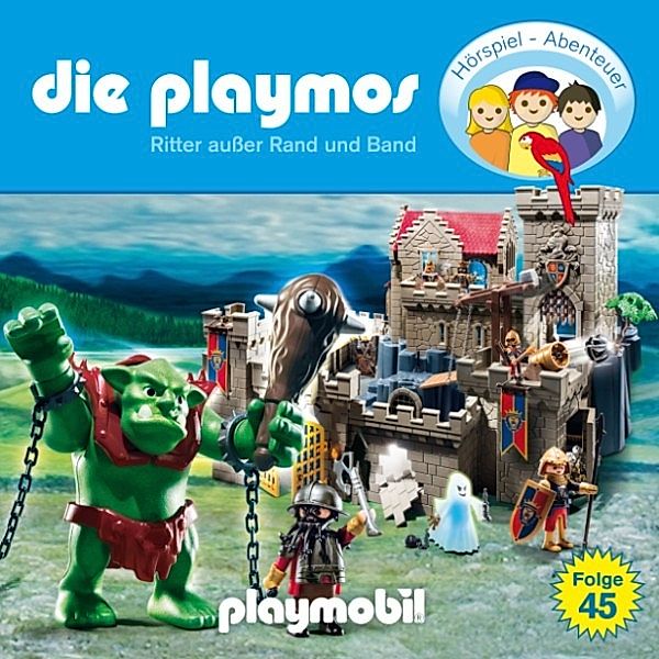 Die Playmos - 45 - Die Playmos - Das Original Playmobil Hörspiel, Folge 45: Ritter außer Rand und Band, Simon X. Rost, Florian Fickel