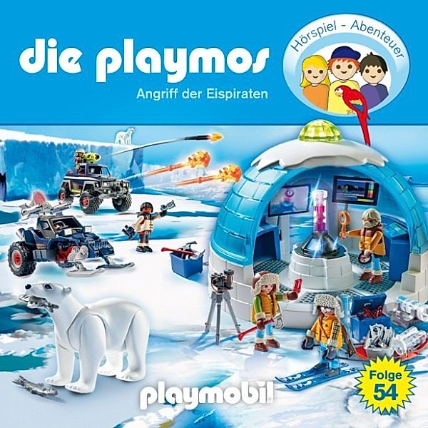 Die Playmos - 54 - Die Playmos - Das Original Playmobil Hörspiel, Folge 54: Angriff der Eispiraten, Florian Fickel, David Bredel