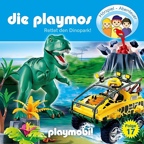 Die Playmos - Das Original Playmobil Hörspiel - 17 - Die Playmos - Das Original Playmobil Hörspiel, Folge 17: Rettet den Dinopark!, Simon X. Rost, Florian Fickel