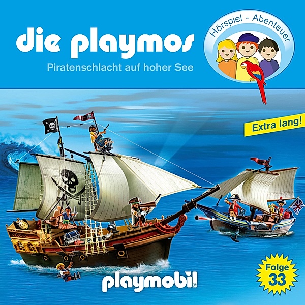 Die Playmos - Das Original Playmobil Hörspiel - 33 - Die Playmos - Das Original Playmobil Hörspiel, Folge 33: Piratenschlacht auf hoher See, Florian Fickel, David Bredel