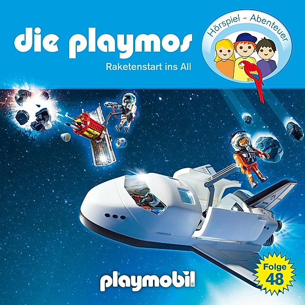 Die Playmos - Das Original Playmobil Hörspiel - 48 - Raketenstart ins All, Simon X. Rost, Florian Fickel