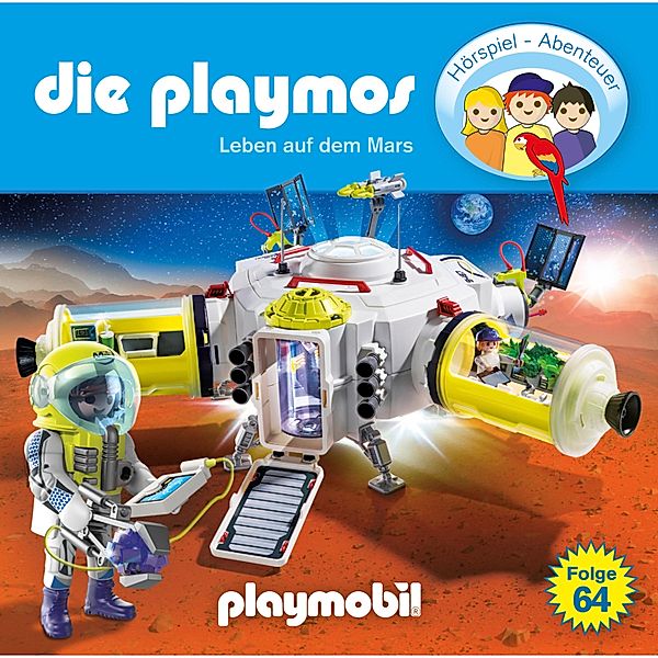 Die Playmos - Das Original Playmobil Hörspiel - 64 - Die Playmos - Das Original Playmobil Hörspiel, Folge 64: Leben auf dem Mars, Simon X. Rost, Florian Fickel