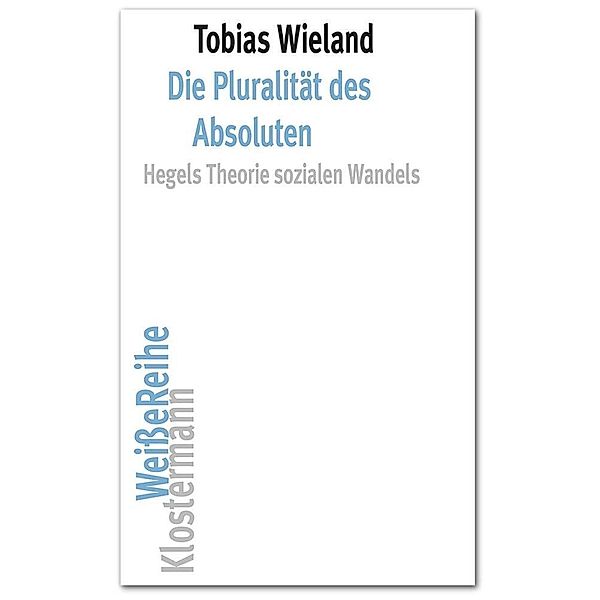 Die Pluralität des Absoluten, Tobias Wieland