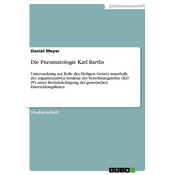 Die Pneumatologie Karl Barths, Daniel Meyer