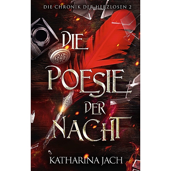Die Poesie der Nacht / Die Chronik der Herzlosen Bd.2, Katharina Jach