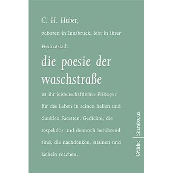 die poesie der waschstraße, C. H. Huber
