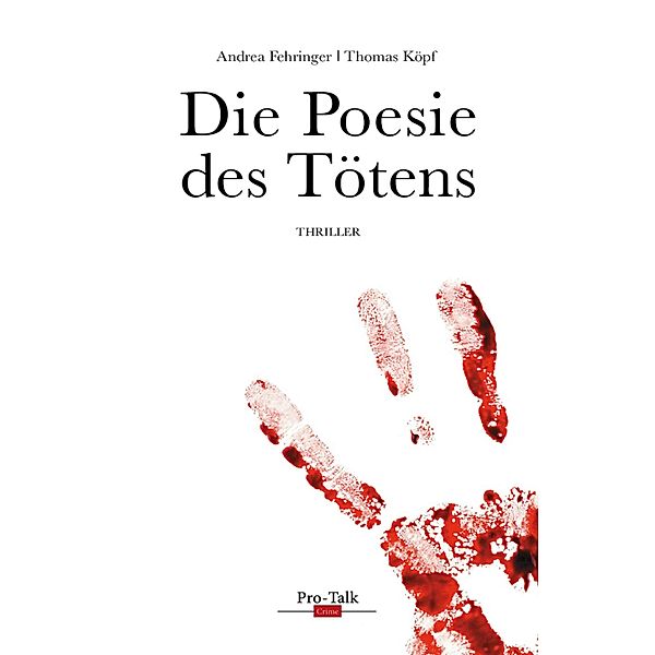 Die Poesie des Tötens, Andrea Fehringer Köpf, Thomas Köpf