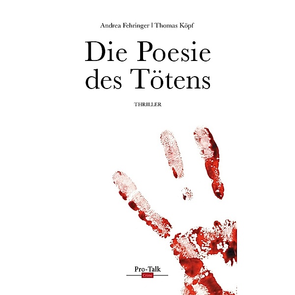Die Poesie des Tötens, Andrea Fehringer, Thomas Köpf