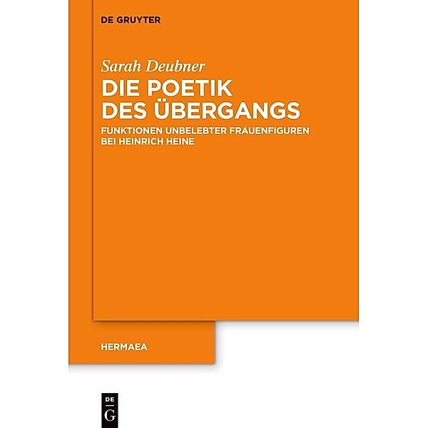 Die Poetik des Übergangs / Hermaea. Neue Folge, Sarah Deubner