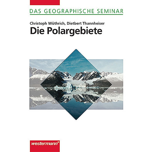 Die Polargebiete, Christoph Wüthrich, Dietbert Thannheiser