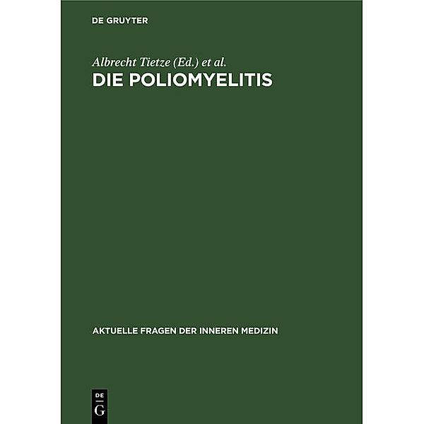 Die Poliomyelitis / Aktuelle Fragen der Inneren Medizin Bd.1, 1