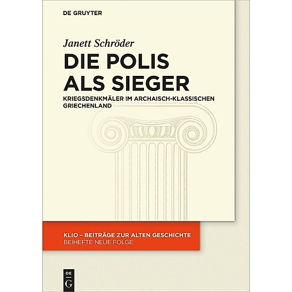 Die Polis als Sieger / KLIO / Beihefte. Neue Folge Bd.32, Janett Schröder