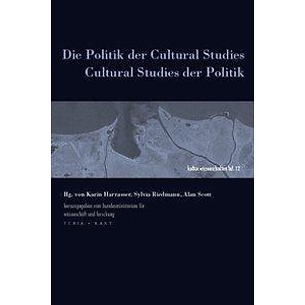 Die Politik der Cultural Studies, Cultural Studies der Politik