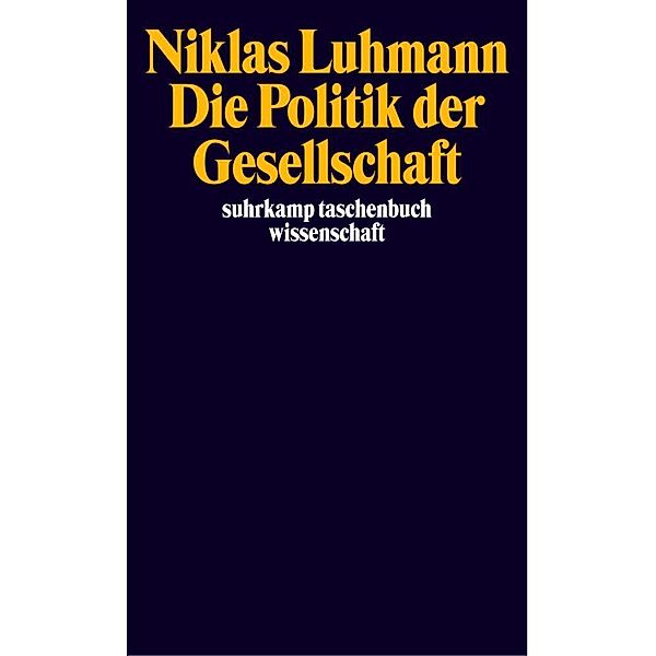 Die Politik der Gesellschaft, Niklas Luhmann