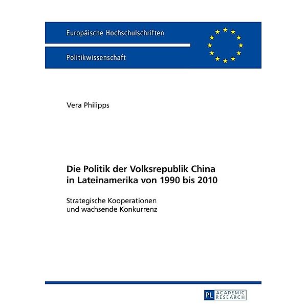 Die Politik der Volksrepublik China in Lateinamerika von 1990 bis 2010, Philipps Vera Philipps