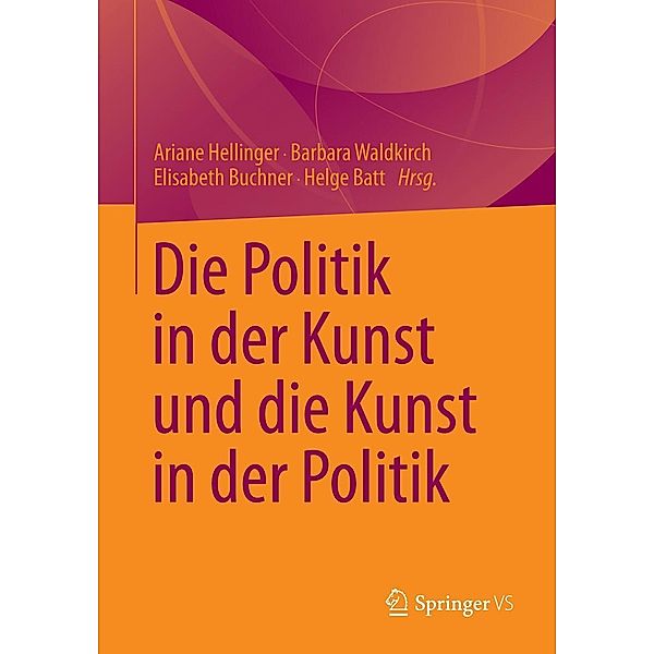 Die Politik in der Kunst und die Kunst in der Politik