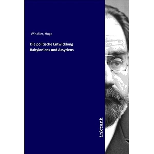 Die politische Entwicklung Babyloniens und Assyriens, Hugo Winckler