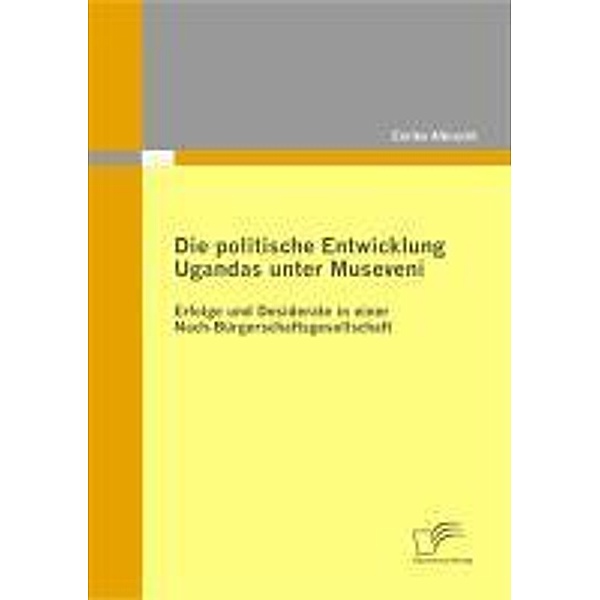 Die politische Entwicklung Ugandas unter Museveni, Enriko Albrecht
