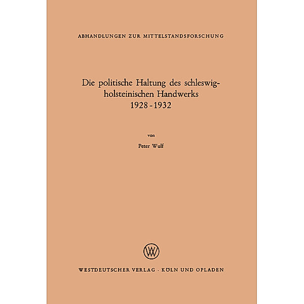 Die politische Haltung des schleswig-holsteinischen Handwerks 1928-1932, Peter Wulf