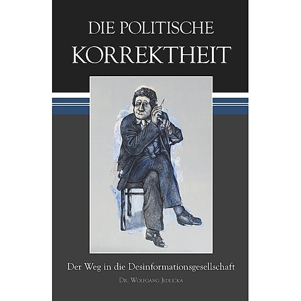 Die politische Korrektheit, Wolfgang Jedlicka