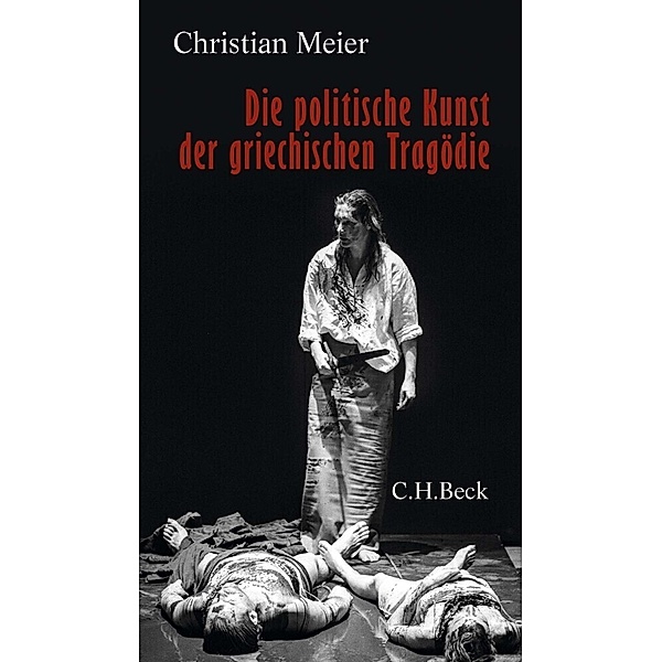 Die politische Kunst der griechischen Tragödie, Christian Meier