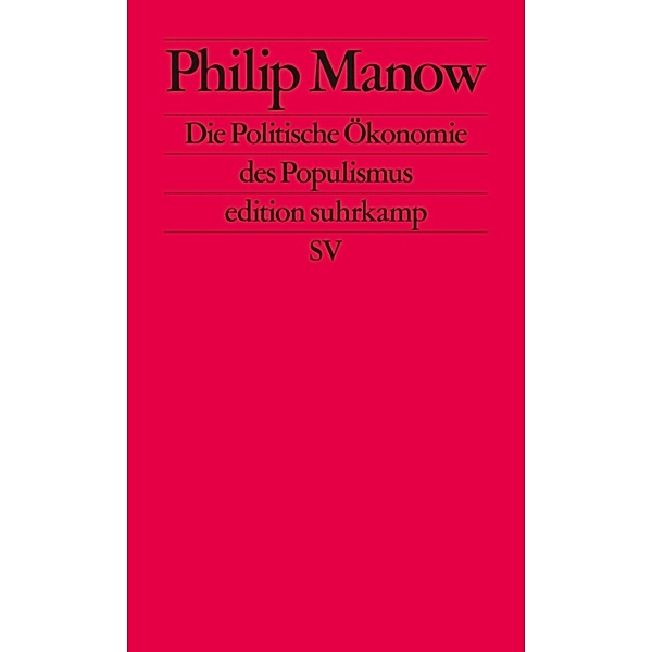 Die Politische Ökonomie des Populismus, Philip Manow