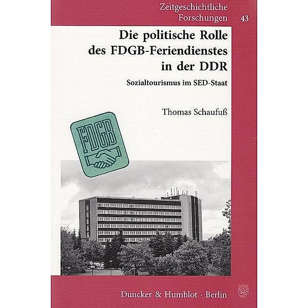 Die politische Rolle des FDGB-Feriendienstes in der DDR, Thomas Schaufuß