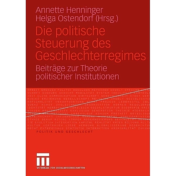 Die politische Steuerung des Geschlechterregimes / Politik und Geschlecht Bd.13