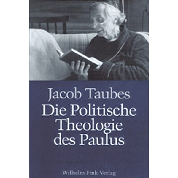 Die politische Theologie des Paulus, Jacob Taubes
