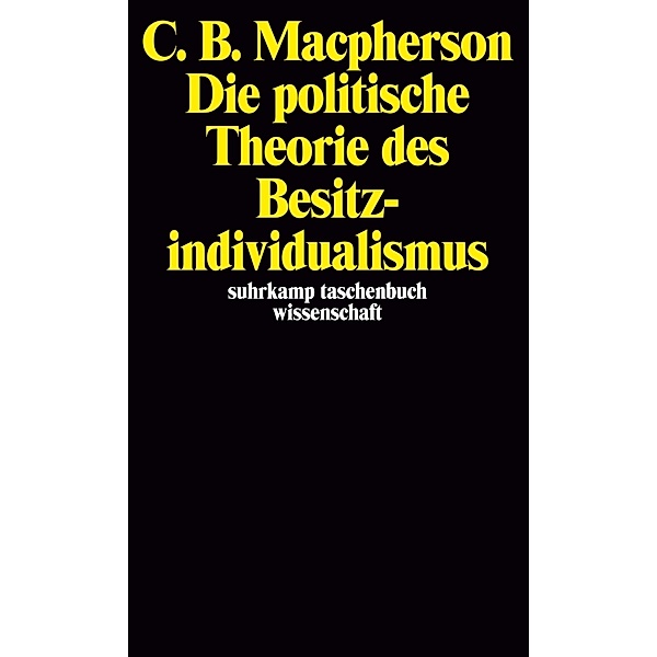 Die politische Theorie des Besitzindividualismus, C.B. Macpherson