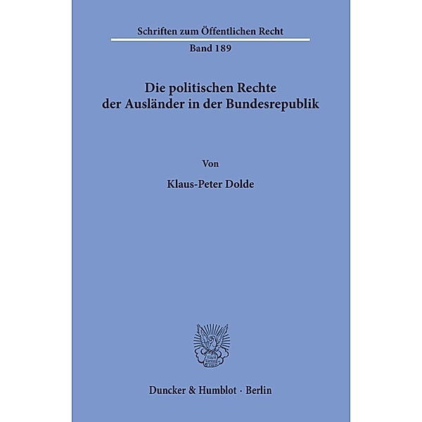Die politischen Rechte der Ausländer in der Bundesrepublik., Klaus-Peter Dolde