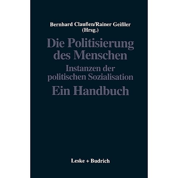 Die Politisierung des Menschen / Politische Psychologie Bd.2