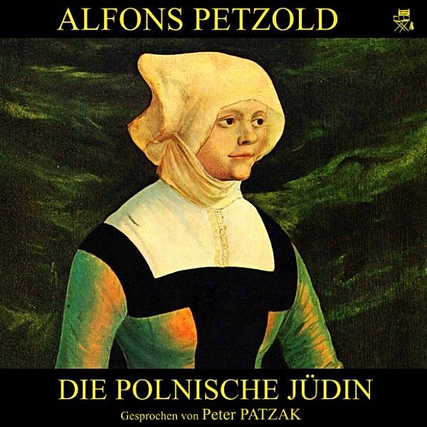 Die polnische Jüdin, Alfons Petzold