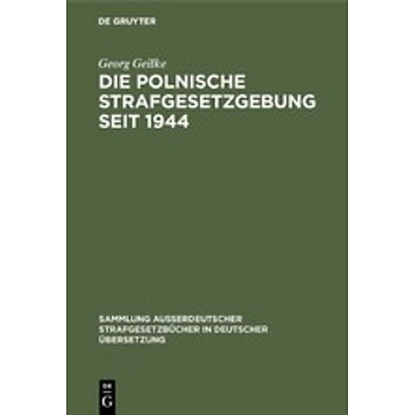 Die Polnische Strafgesetzgebung seit 1944, Georg Geilke