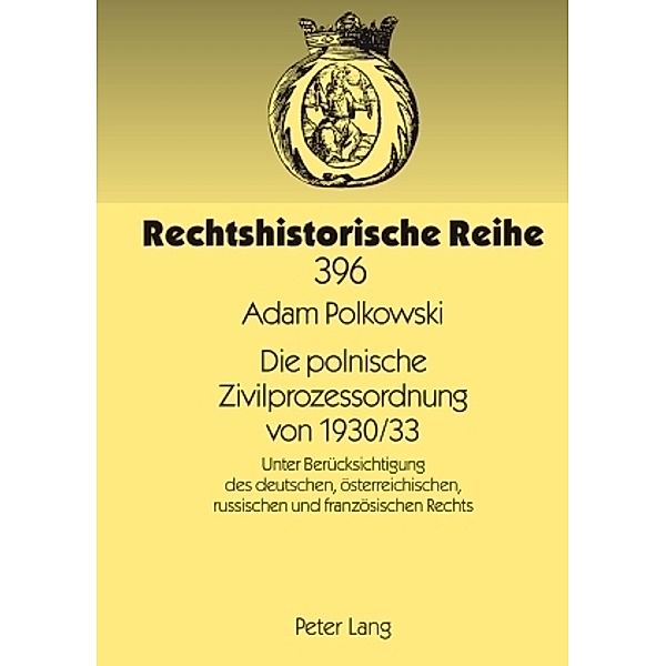 Die polnische Zivilprozessordnung von 1930/33, Adam Polkowski