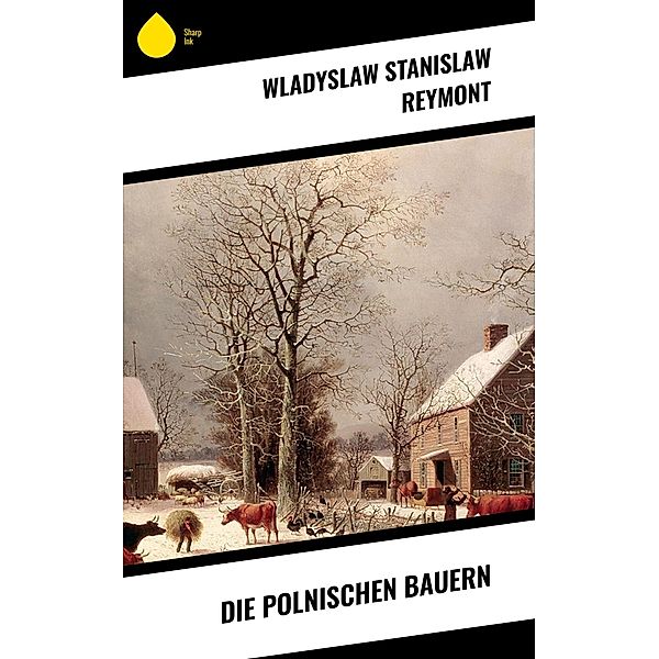 Die polnischen Bauern, Wladyslaw Stanislaw Reymont